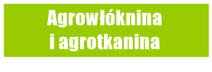 Agrowłóknina i agrotkanina