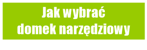 Domek narzędziowy