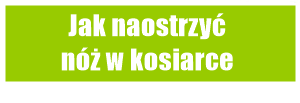 Jak naostrzyć nóż w kosiarce