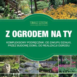 Z ogrodem na Ty kompleksowy podręcznik